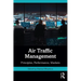 Air Traffic Management: Principles, Performance, Markets
