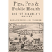 Pigs, Pets, and Public Health: One Veterinarian's Journey