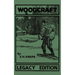 Woodcraft - Legacy Edition: The Classic, Succinct Guide To Camp Life In The Wood And Wilds