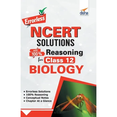 Errorless NCERT Solutions with with 100% Reasoning for Class 12 Biology