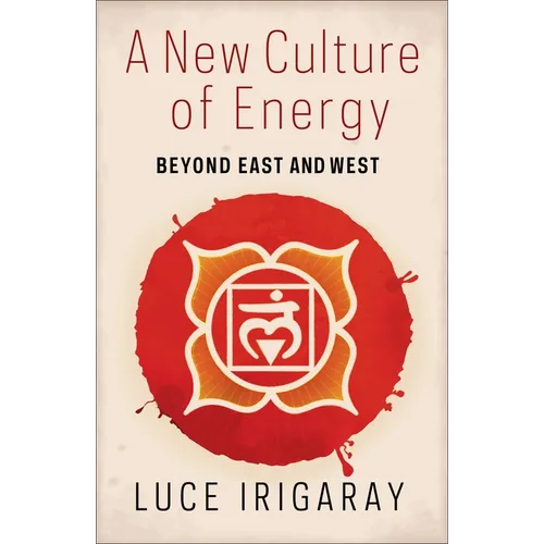 A New Culture of Energy: Beyond East and West