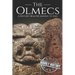The Olmecs: A History from Beginning to End