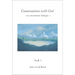 Conversations with God: An Uncommon Dialogue, Book 1