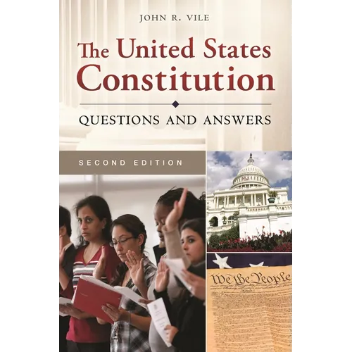 The United States Constitution: Questions and Answers