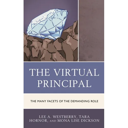 The Virtual Principal: The Many Facets of the Demanding Role