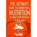 The Ultimate Guide to Basketball Nutrition: Maximize Your Potential