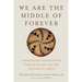 We Are the Middle of Forever: Indigenous Voices from Turtle Island on the Changing Earth