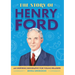 The Story of Henry Ford: An Inspiring Biography for Young Readers