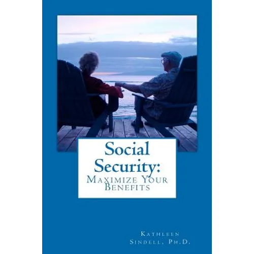 Social Security: Maximize Your Benefits