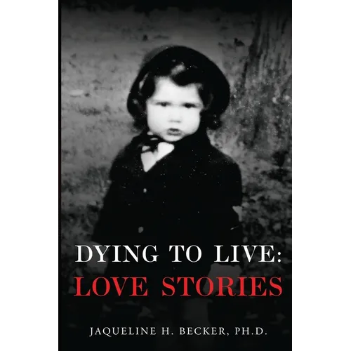 Dying To Live: Love Stories