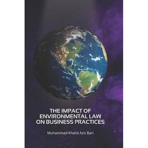 The impact of environmental law on business practices