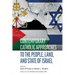 Contemporary Catholic Approaches to the People, Land, and State of Israel