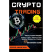 Crypto Trading: The Alt-coin Trader - Make 10 - 100%+ Profit Every Month Trading Alt-coins