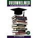 Overwhelmed: The Self-care Guide for College Students