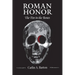 Roman Honor: The Fire in the Bones