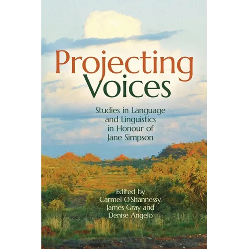Projecting Voices: Studies in Language and Linguistics in Honour of Jane Simpson - Paperback