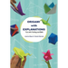 Origami with Explanations: Fun with Folding and Math