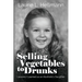 Selling Vegetables to Drunks: Lessons I Learned as an Alcoholic's Daughter