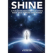 Shine: A Pleiadean Message to Awaken Your True Purpose and Power