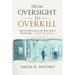 From Oversight to Overkill: Inside the Broken System That Blocks Medical Breakthroughs--And How We Can Fix It
