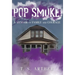 Pop Smoke: A Memoir of Family and Courage