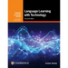 Language Learning with Technology: Ideas for Integrating Technology in the Classroom