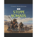 The Steppe Nomads: The History of the Different Nomadic Groups and Their Raids into Europe