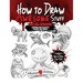 How to Draw Awesome Stuff: Chilling Creations: A Drawing Guide for Grown Ups