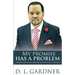 My Promise has a Problem: When God Gives a Promise, He Gives a Problem