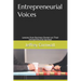 Entrepreneurial Voices: Lessons from Business Owners on Their Entrepreneurial Journeys