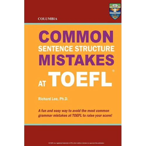 Columbia Common Sentence Structure Mistakes at TOEFL