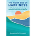 The Right Side of Happiness: A Practical Guide for Embracing Mindfulness and Living Your Best Life
