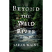 Beyond the Wild River
