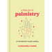 A Little Bit of Palmistry: An Introduction to Palm Reading