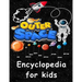 Outer Space encyclopedia for kids: Get ready to explore the Space as You've Never Seen it Before