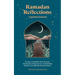 Ramadan Reflections: A Guided Journal: 30 Days of Healing from Your Past, Being Present and Looking Ahead to an Akhirah-Focused Future