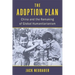 The Adoption Plan: China and the Remaking of Global Humanitarianism
