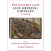 Pas d'Armes and Late Medieval Chivalry: A Casebook