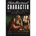 Intellectual Character: What It Is, Why It Matters, and How to Get It
