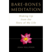 Bare Bones Meditation: Waking Up from the Story of My Life