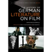 The History of German Literature on Film