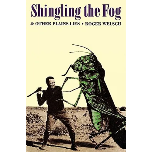 Shingling the Fog and Other Plains Lies