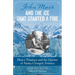 John Muir and the Ice That Started a Fire: How a Visionary and the Glaciers of Alaska Changed America