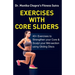 Exercises with Core Sliders: 40+ Exercises to Strengthen your Core & Sculpt your Mid-section using Gliding Discs