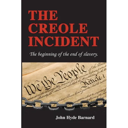 The Creole Incident: The beginning of the end of slavery
