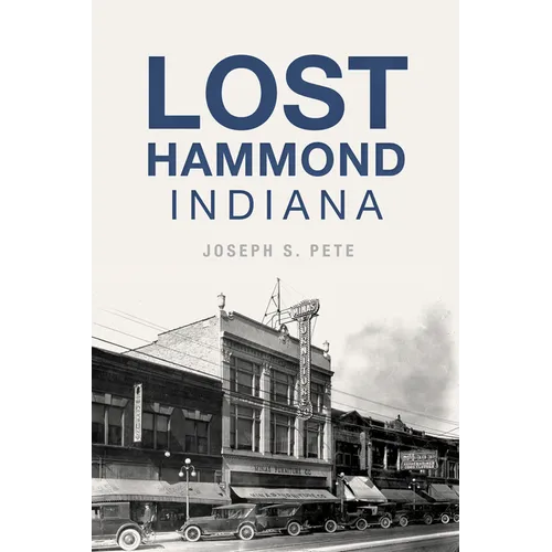 Lost Hammond, Indiana
