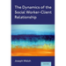 The Dynamics of the Social Worker-Client Relationship