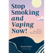Stop Smoking and Vaping Now!: How to Recover from Nicotine Addiction (Daily Meditation Guide to Quit Smoking)