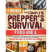 The Complete Prepper's Survival Food Bible: Stockpile and Store Long-Term Supplies Without Electricity, Master All Food Preservation Techniques and Pr