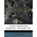 Guy's Hospital Gazette, Volume 10...
